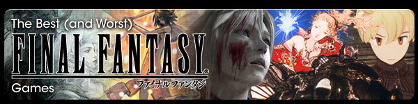 The Best (and Worst) Final Fantasy Games