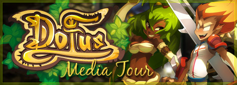 DOFUS 2.0 Media Tour